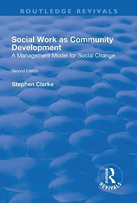 Social Work as Community Development: A Management Model for Change