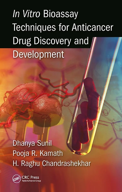 Vitro Bioassay Techniques for Anticancer Drug Discovery and Development