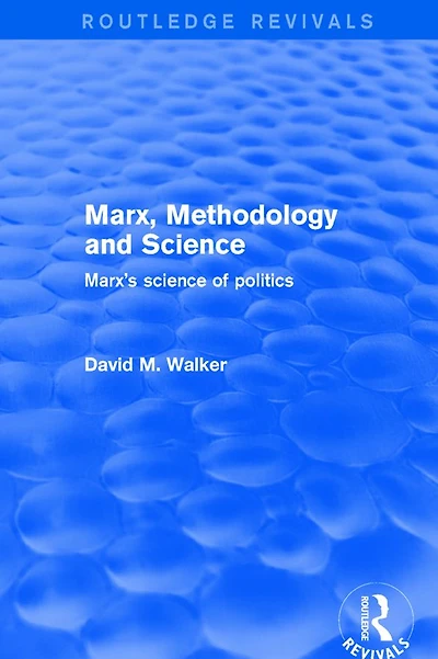 Marx, Methodology and Science: Marx's Science of Politics
