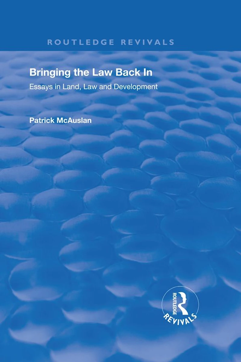 Bringing the Law Back In: Essays Land, and Development