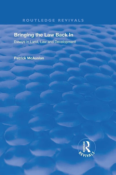Bringing the Law Back In: Essays Land, and Development