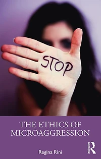 The Ethics of Microaggression