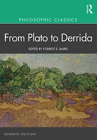 Philosophic Classics: From Plato to Derrida