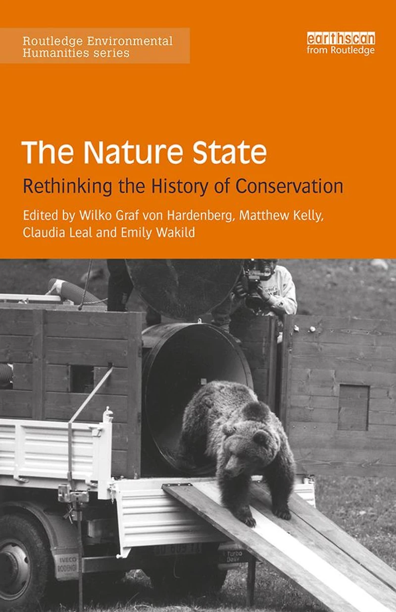 the Nature State: Rethinking History of Conservation