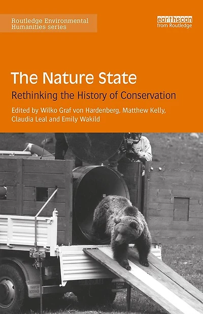 the Nature State: Rethinking History of Conservation