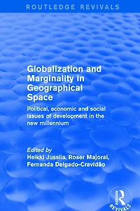Globalization and Marginality Geographical Space: Political, Economic Social Issues of Development at the Dawn New Millennium