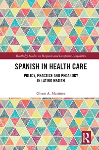 Spanish Health Care: Policy, Practice and Pedagogy Latino