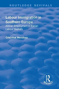 Labour Immigration Southern Europe: African Employment Iberian Markets