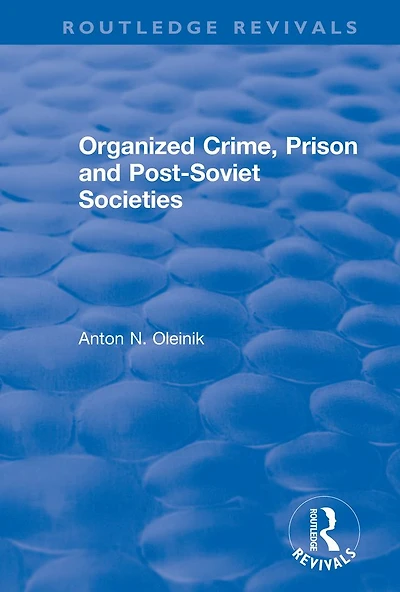 Organized Crime, Prison and Post-Soviet Societies