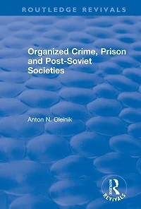 Organized Crime, Prison and Post-Soviet Societies