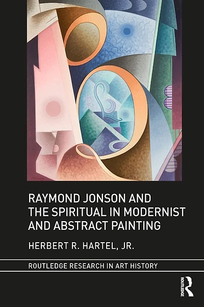 Raymond Jonson and the Spiritual Modernist Abstract Painting