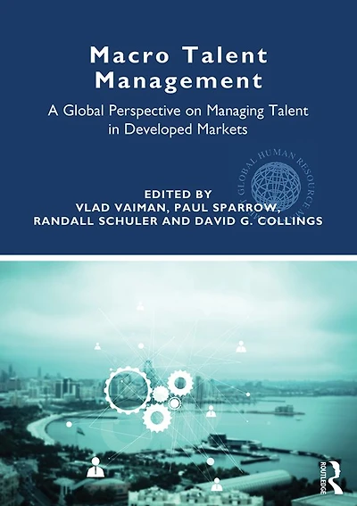 Macro Talent Management: A Global Perspective on Managing Developed Markets