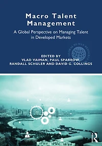 Macro Talent Management: A Global Perspective on Managing Developed Markets