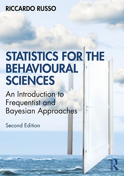 Statistics for the Behavioural Sciences: An Introduction to Frequentist and Bayesian Approaches