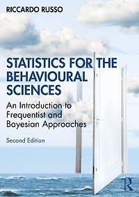 Statistics for the Behavioural Sciences: An Introduction to Frequentist and Bayesian Approaches