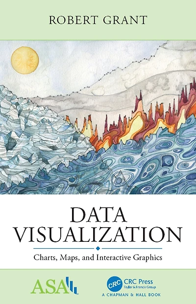 Data Visualization: Charts, Maps, and Interactive Graphics