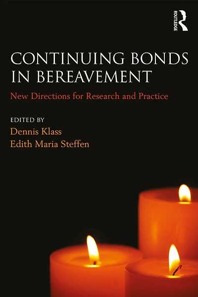 Continuing Bonds Bereavement: New Directions for Research and Practice