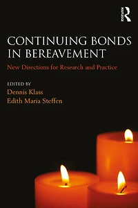 Continuing Bonds Bereavement: New Directions for Research and Practice