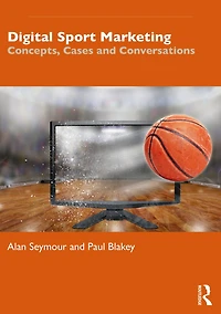 Digital Sport Marketing: Concepts, Cases and Conversations