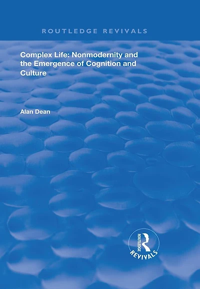 Complex Life: Nonmodernity and the Emergence of Cognition Culture