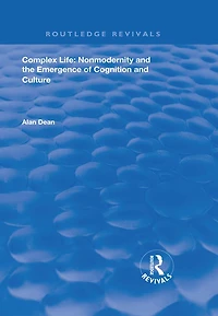 Complex Life: Nonmodernity and the Emergence of Cognition Culture