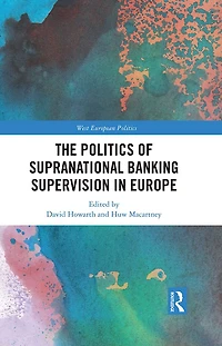 The Politics of Supranational Banking Supervision Europe