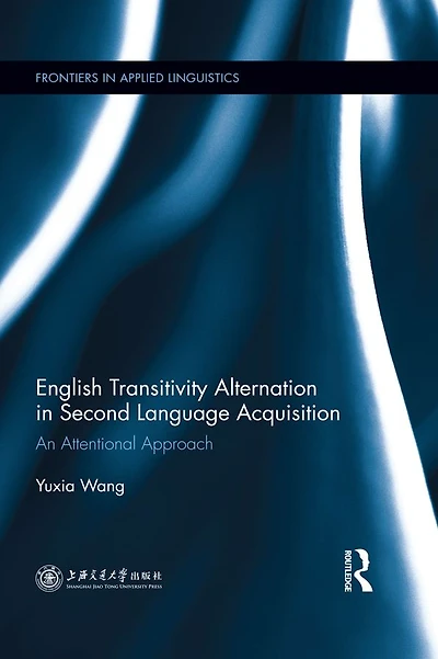 English Transitivity Alternation Second Language Acquisition: an Attentional Approach
