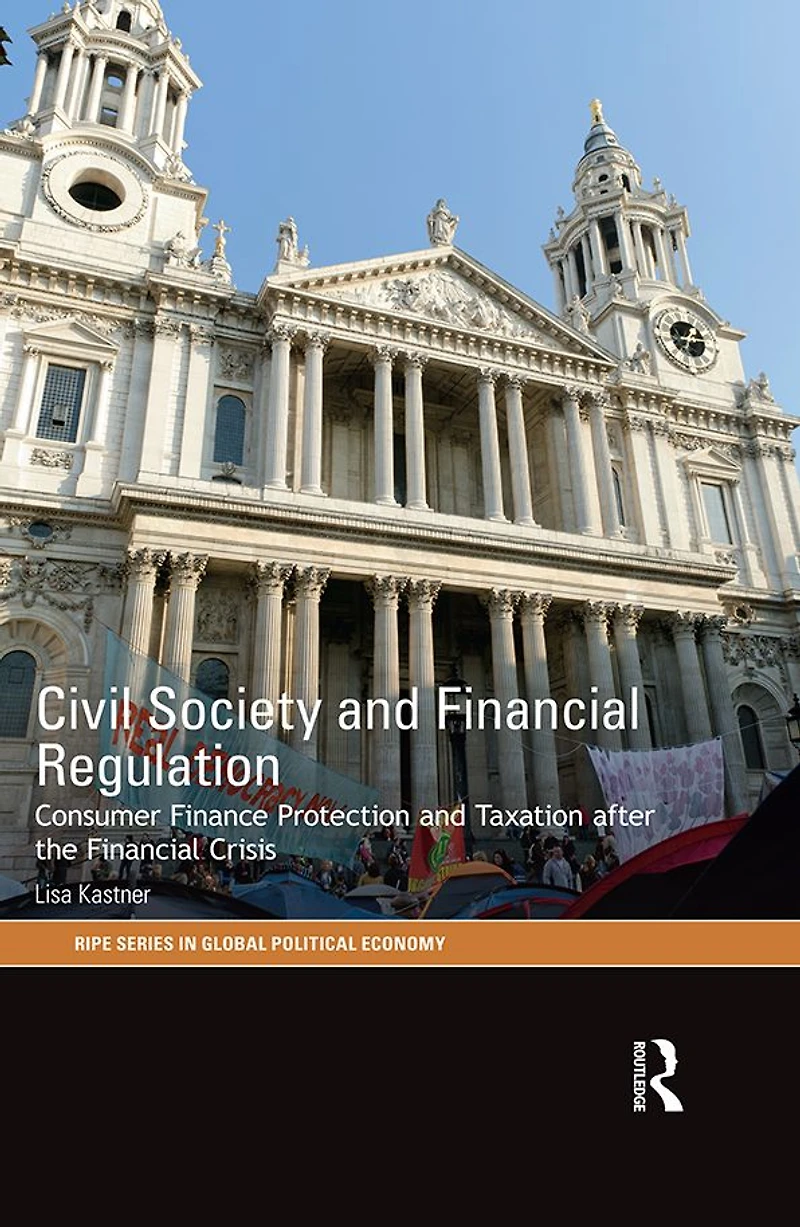Civil Society and Financial Regulation: Consumer Finance Protection Taxation after the Crisis