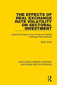 The Effects of Real Exchange Rate Volatility on Sectoral Investment: Empirical Evidence from Fixed and Flexible Systems