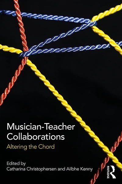 Musician-Teacher Collaborations: Altering the Chord