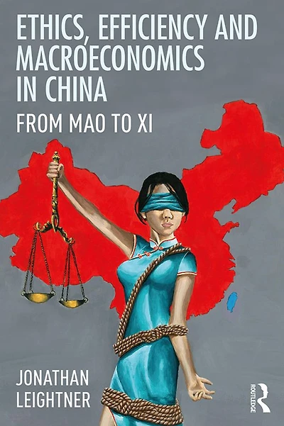 Ethics, Efficiency and Macroeconomics China: From Mao to Xi
