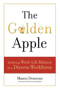 The Golden Apple: Redefining Work-Life Balance for a Diverse Workforce