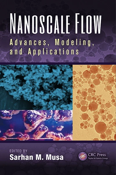 Nanoscale Flow: Advances, Modeling, and Applications