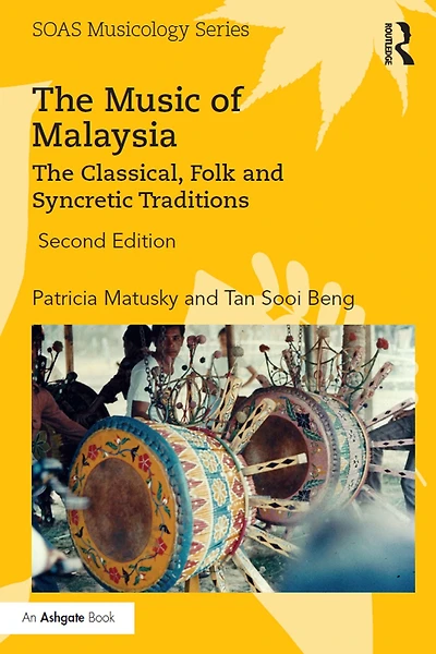 The Music of Malaysia: Classical, Folk and Syncretic Traditions