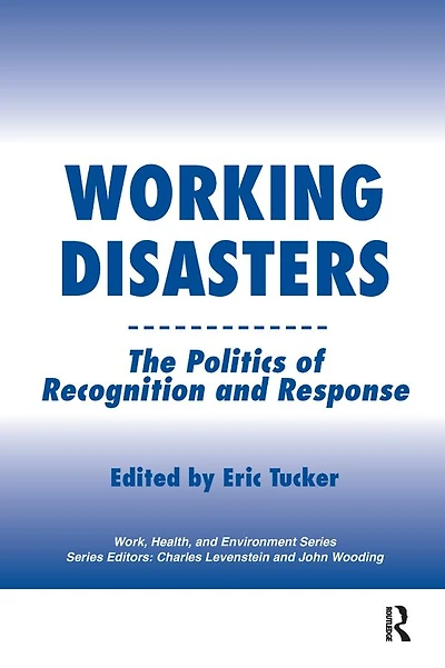 Working Disasters: The Politics of Recognition and Response