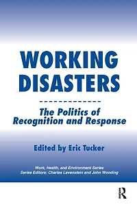 Working Disasters: The Politics of Recognition and Response