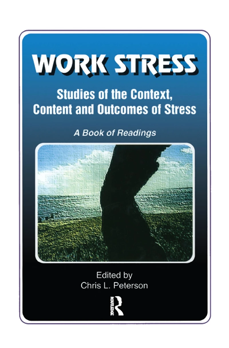 Work Stress: Studies of the Context, Content and Outcomes A Book Readings