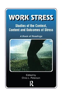 Work Stress: Studies of the Context, Content and Outcomes A Book Readings