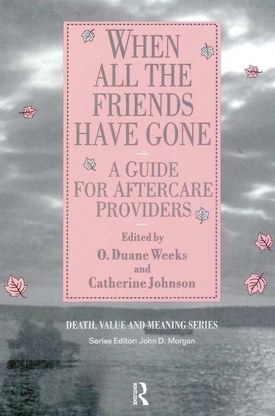 When All the Friends Have Gone: A Guide for Aftercare Providers