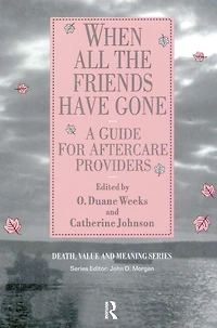 When All the Friends Have Gone: A Guide for Aftercare Providers