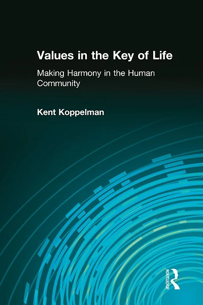Values the Key of Life: Making Harmony Human Community