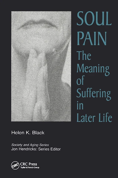 Soul Pain: The Meaning of Suffering Later Life