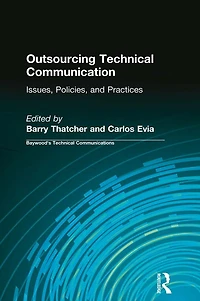 Outsourcing Technical Communication: Issues, Policies and Practices