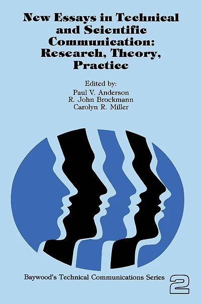 New Essays Technical and Scientific Communication: Research, Theory, Practice