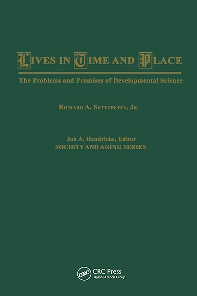 Lives Time and Place: The Problems Promises of Developmental Science