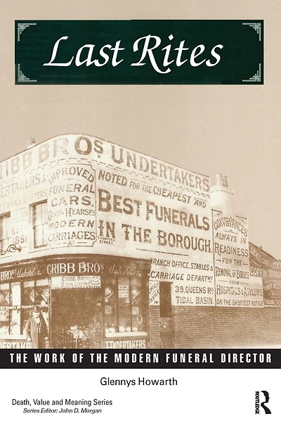 Last Rites: the Work of Modern Funeral Director