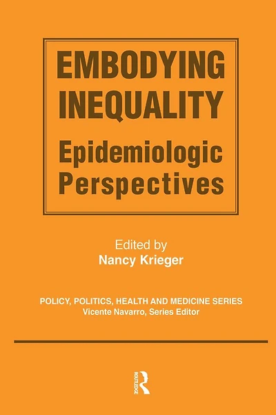 Embodying Inequality: Epidemiologic Perspectives