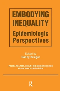 Embodying Inequality: Epidemiologic Perspectives