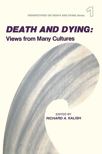 Death and Dying: Views from Many Cultures