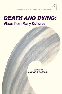 Death and Dying: Views from Many Cultures